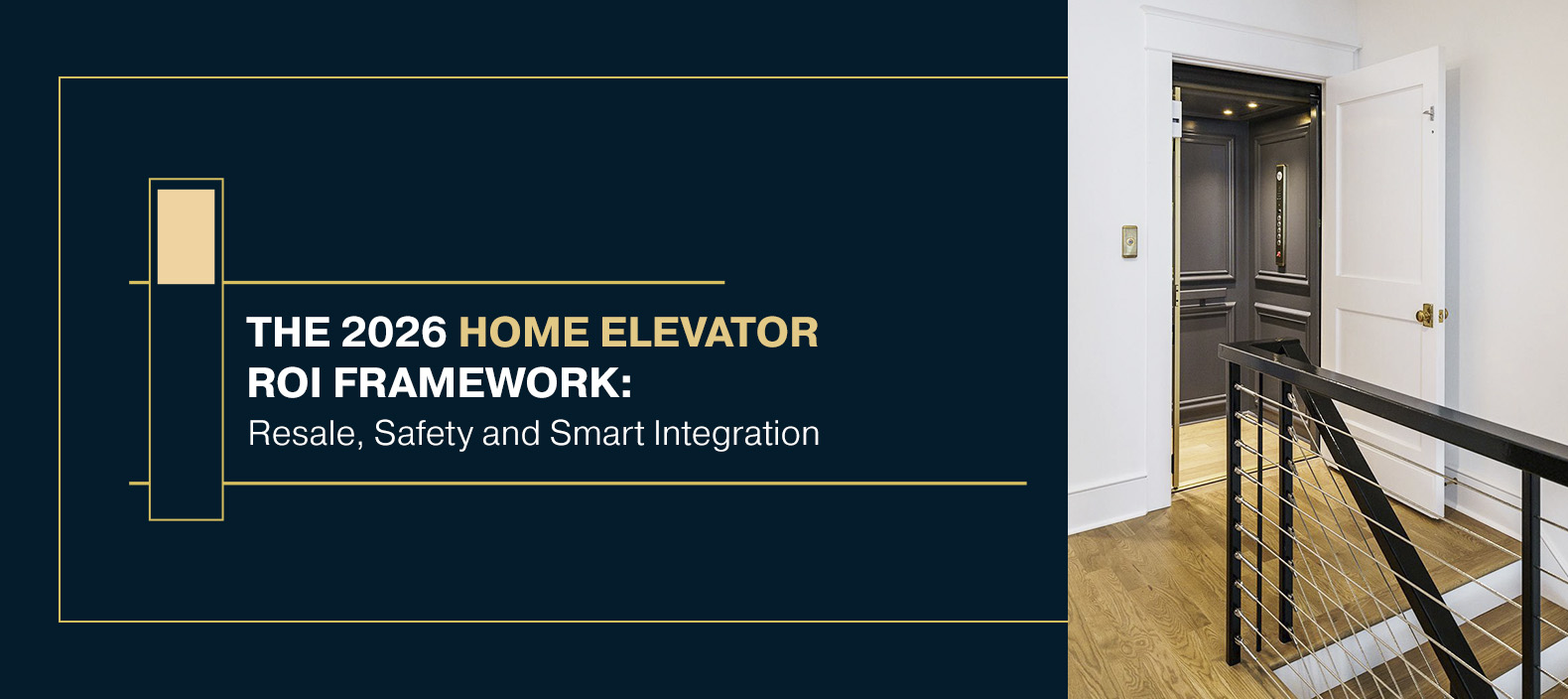 The 2026 Home Elevator ROI Framework